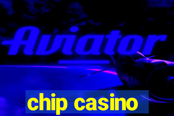 chip casino